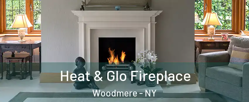  Heat & Glo Fireplace Woodmere - NY